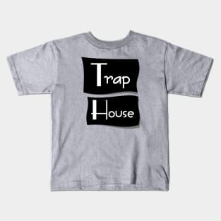 Trap House Kids T-Shirt